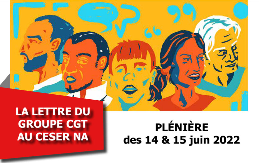 Lettre du groupe CGT au CESER – Plénière des 14 & 15 juin 2022