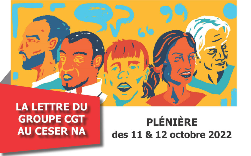 Lettre du groupe CGT au CESER NA – Plénière des 11 et 12 octobre 2022