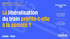 Retransmission le 30/11 de 18h30 à 20h00 en direct du Tribunal des générations futures sur le Thème « la libéralisation du train profite-t-elle à la société? »